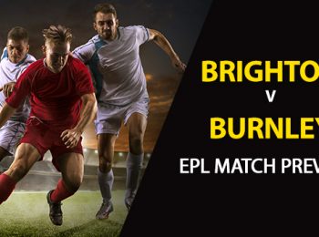 EPL – Burnley vs Brighton & Hove Albion