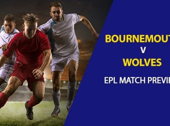 EPL Match Preview: AFC Bournemouth vs Wolverhampton