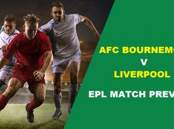 EPL Match Preview: AFC Bournemouth vs Liverpool