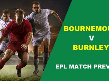 EPL Match Preview: Bournemouth vs Burnley