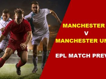 EPL Match Preview: Manchester City vs Manchester United