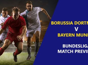 Borussia Dortmund vs Bayern Munich: Bundesliga Game Preview