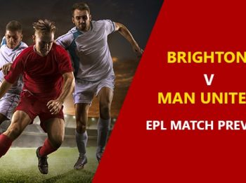 Brighton and Hove Albion vs Man United: EPL Game Preview