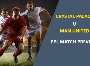 Crystal Palace vs Manchester United: EPL Game Preview