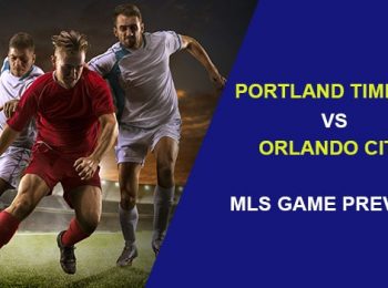 Portland Timbers vs Orlando City: MLS  Game Preview