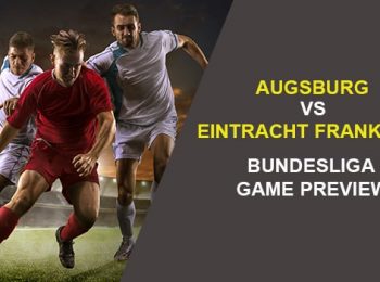 FC Augsburg vs. Eintracht Frankfurt: Bundesliga Game Preview
